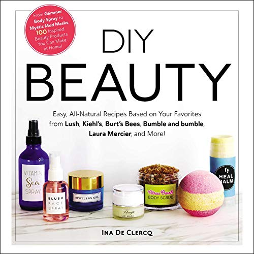 Algopix Similar Product 9 - DIY Beauty Easy AllNatural Recipes