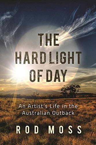 Algopix Similar Product 5 - The Hard Light of Day An Artists Life