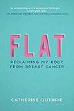 Algopix Similar Product 6 - Flat Reclaiming My Body from Breast
