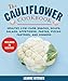 Algopix Similar Product 10 - Cauliflower Cookbook Healthy LowCarb