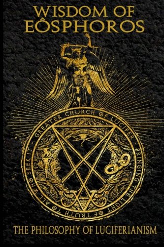 Algopix Similar Product 9 - Wisdom of Eosphoros The Luciferian