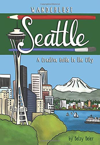 Algopix Similar Product 13 - Wanderlust Seattle (Wanderlust Guides)