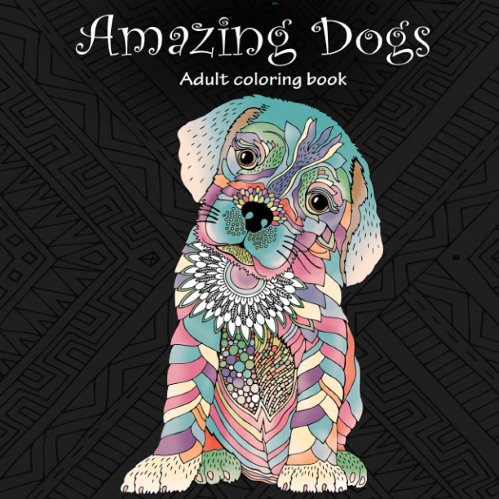 Algopix Similar Product 6 - Amazing Dogs Adult Coloring Book