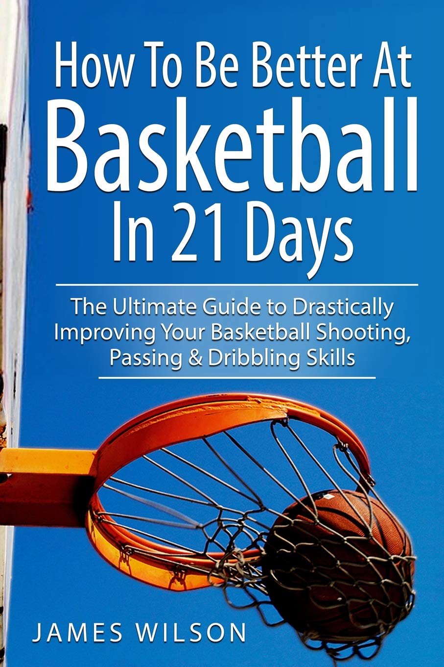 Algopix Similar Product 17 - How to Be Better At Basketball in 21