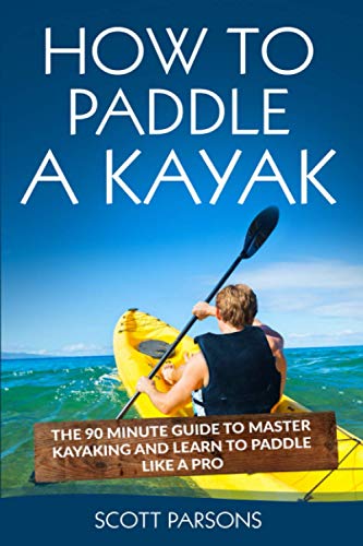 Algopix Similar Product 12 - How to Paddle a Kayak The 90 Minute