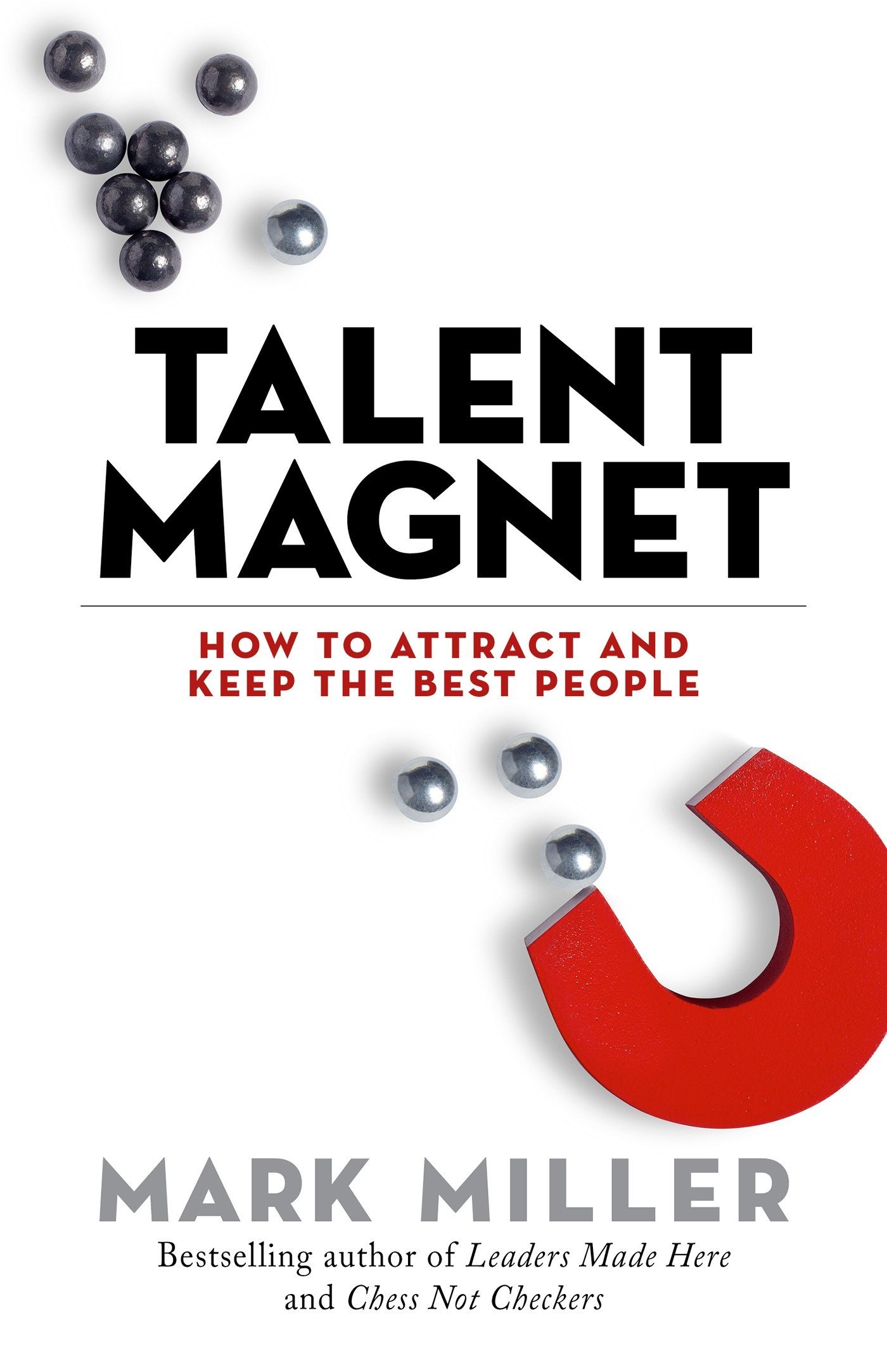 Algopix Similar Product 8 - Talent Magnet How to Attract and Keep