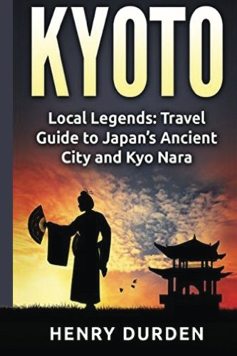 Algopix Similar Product 18 - Kyoto Local Legends Travel Guide to