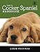 Algopix Similar Product 11 - The Cocker Spaniel Handbook The