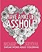 Algopix Similar Product 6 - Have a Nice Life Asshole Breakup