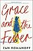 Algopix Similar Product 17 - Grace and the Fever