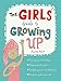 Algopix Similar Product 16 - The Girls Guide to Growing Up the