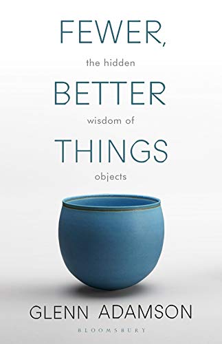 Algopix Similar Product 13 - Fewer Better Things The Hidden Wisdom