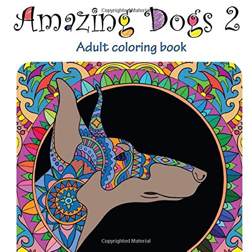 Algopix Similar Product 16 - Amazing Dogs 2 Adult Coloring Book