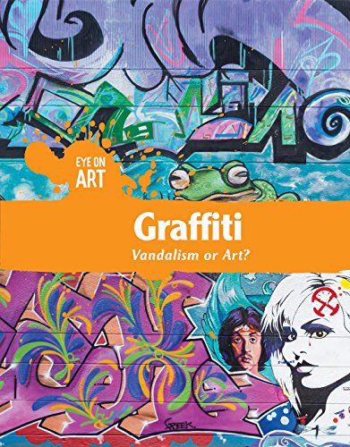 Algopix Similar Product 11 - Graffiti: Vandalism or Art? (Eye on Art)
