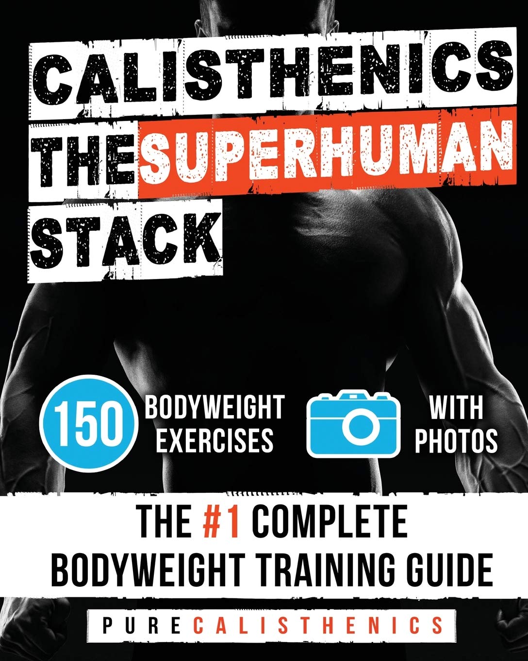 Algopix Similar Product 16 - Calisthenics The SUPERHUMAN Stack 150