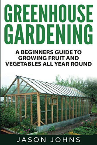Algopix Similar Product 2 - Greenhouse Gardening  A Beginners