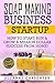Algopix Similar Product 19 - Soap Making Business Startup How to