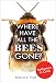 Algopix Similar Product 10 - Where Have All the Bees Gone