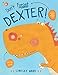 Algopix Similar Product 7 - Don't Forget Dexter! (Dexter T. Rexter)