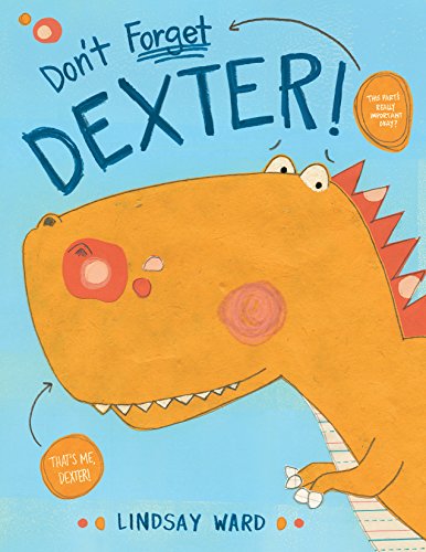 Algopix Similar Product 15 - Don't Forget Dexter! (Dexter T. Rexter)