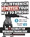 Algopix Similar Product 13 - Calisthenics STRETCH Your Way to
