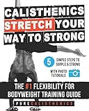 Algopix Similar Product 8 - Calisthenics STRETCH Your Way to
