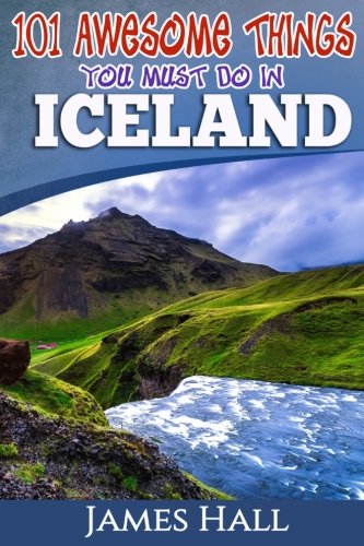 Algopix Similar Product 13 - Iceland 101 Awesome Things You Must Do