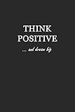 Algopix Similar Product 20 - Journal Think Positive and dream big