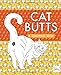 Algopix Similar Product 6 - Cat Butts: A Coloring Book