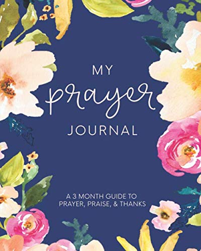Algopix Similar Product 14 - My Prayer Journal A 3 Month Guide To