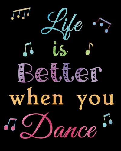 Algopix Similar Product 18 - Life is Better when you Dance Lined