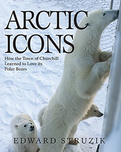 Algopix Similar Product 17 - Arctic Icons How the Town of Churchill