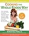 Algopix Similar Product 1 - Cooking the Whole Foods Way Your