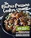 Algopix Similar Product 5 - The Electric Pressure Cooker Cookbook