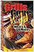 Algopix Similar Product 16 - Grills Gone Wild, Meats & Mains