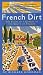 Algopix Similar Product 12 - French Dirt The Story of a Garden in