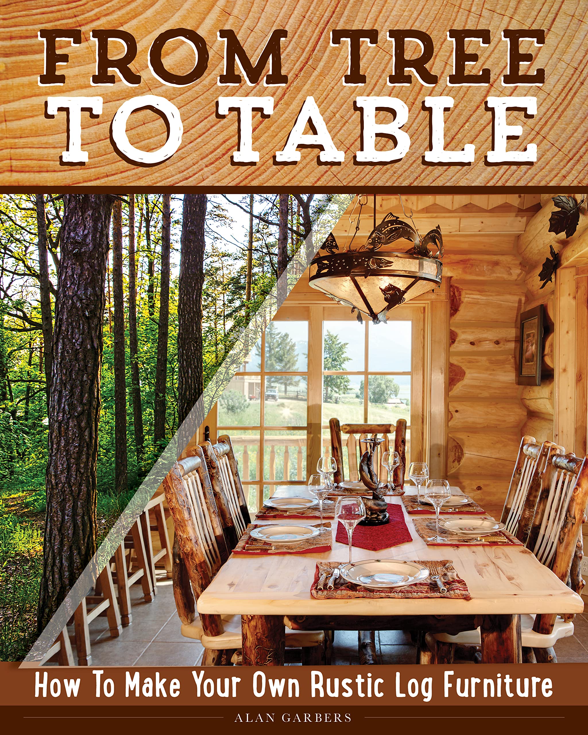 Algopix Similar Product 13 - From Tree to Table How to Make Your