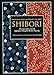 Algopix Similar Product 11 - Shibori The Inventive Art of Japanese