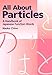 Algopix Similar Product 3 - All About Particles A Handbook of