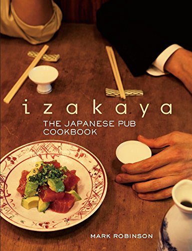 Algopix Similar Product 17 - Izakaya: The Japanese Pub Cookbook