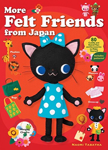 Algopix Similar Product 1 - More Felt Friends from Japan 80 Cuddly