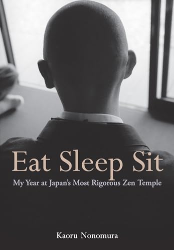 Algopix Similar Product 12 - Eat Sleep Sit My Year at Japans Most