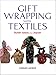 Algopix Similar Product 7 - Gift Wrapping with Textiles Stylish