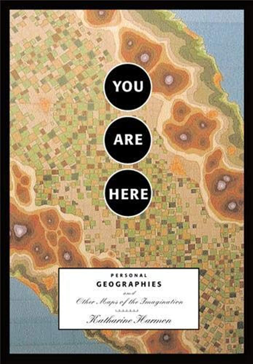 Algopix Similar Product 11 - You Are Here Personal Geographies and