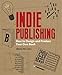 Algopix Similar Product 17 - Indie Publishing How to Design and