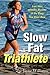 Algopix Similar Product 6 - Slow Fat Trialthete