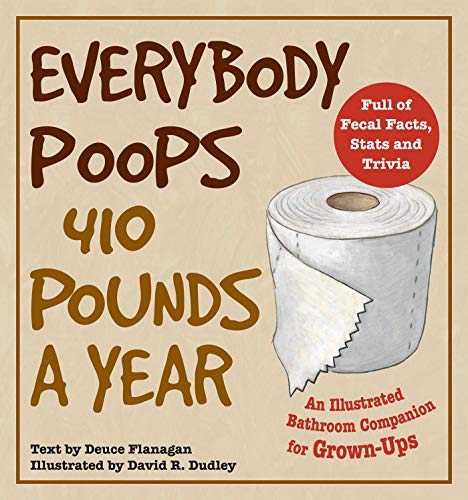 Algopix Similar Product 20 - Everybody Poops 410 Pounds a Year An