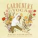 Algopix Similar Product 13 - Gardeners Yoga 40 Yoga Poses to Help