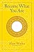 Algopix Similar Product 17 - Become What You Are