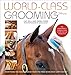 Algopix Similar Product 12 - WorldClass Grooming for Horses The